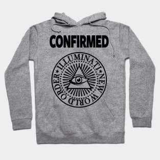 ILLUMINATI CONFIRMED - CONSPIRACY AND NEW WORLD ORDER Hoodie